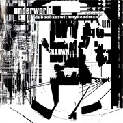 (1994) Underworld - Dubnobasswithmyheadman