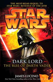 Dark Lord: The Rise of Darth Vader