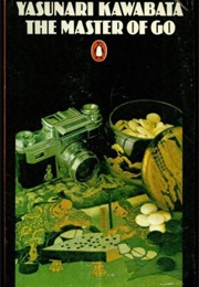 The Master of Go (Yasunari Kawabata)