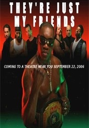 They're Just My Friends (2006)