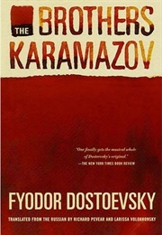 The Brothers Karamazov (Fyodor Dostoevsky, Pevear &amp; Volokhonsky Trans.)