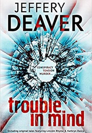 Trouble in Mind (Jeffrey Deaver)