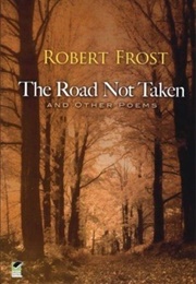 The Road Not Taken and Other Poems (Robert Frost)
