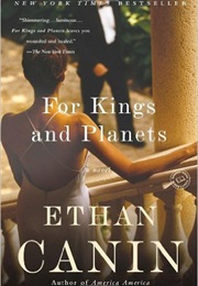 For Kings and Planets (Ethan Canin)