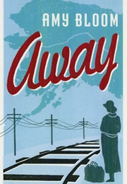 Away (Amy Bloom)