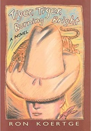 Tiger, Tiger, Burning Bright (Ron Koertge)