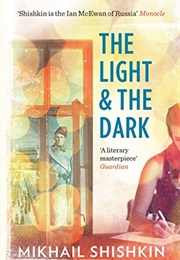 The Light & the Dark (Mikhail Shishkin)