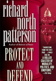 Protect and Defend (Richard North Patterson)