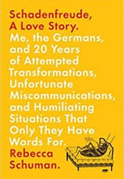 Schadenfreude: A Love Story (Rebecca Schuman)