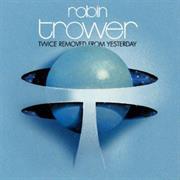 Robin Trower - Twice Removed From Yesterday