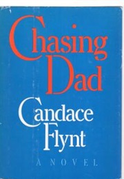 Chasing Dad (Candace Flynt)