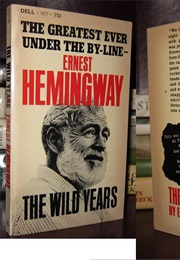 Hemingway, the Wild Years (Ernest Hemingway)