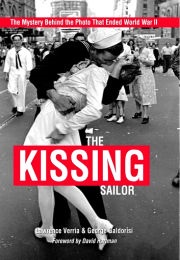 The Kissing Sailor (Lawrence Verria & George Galdorisi)