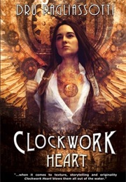 Clockwork Heart (Dru Pagliassotti)