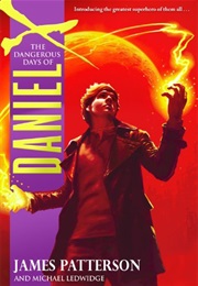 The Dangerous Days of Daniel X (James Patterson)