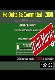 He Outta Be Committed (2000)