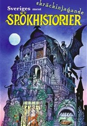 Sveriges Mest Skräckinjagande Spökhistorier (Dan Höjer)