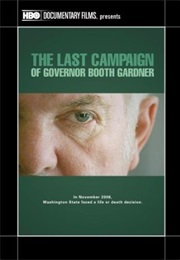 The Last Campaign of Governor Booth Gardner (2009)