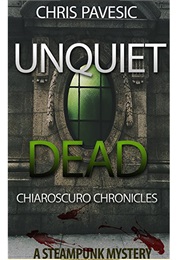 Unquiet Dead (Chris Pavesic)