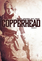 Copperhead, Vol 1 (Jay Faerber)