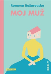 Moj Muž (Rumena Bužarovska)