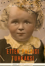 Etten Palaisi Tuhkaksi (Gaute Heivoll)