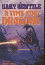 A Time for Dragons (Gary Gentile)