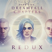 Dreamfall Chapters - Book Five: Redux