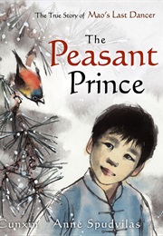 The Peasant Prince (Li Cunxin and Anne Spudvilas)