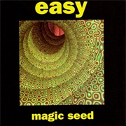 Easy - Magic Seed
