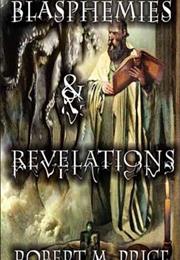 Blasphemies & Revelations