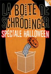 La Boîte De Schrödinger : Spéciale Halloween