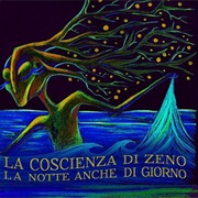 La Coscienza Di Zeno - La Notte Anche Di Giorno