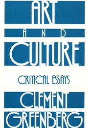 Art and Culture: Critical Essays (Clement Greenberg)