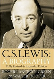 C. S. Lewis: A Biography (Roger Lancelyn Green & Walter Hooper)