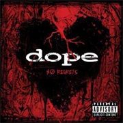 Dope - No Regrets