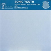 Sonic Youth - SYR 2: Slaapmakers Met Slagroom