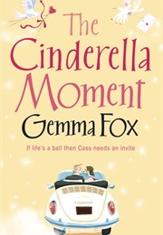 The Cinderella Moment (Gemma Fox)