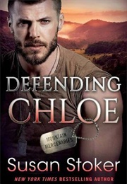Defending Chloe (Susan Stoker)
