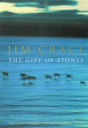 The Gift of Stones (Jim Crace)
