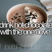 Drink Hot Chocolate With the One I Love