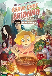 Brave Chef Brianna (Sam Sykes)
