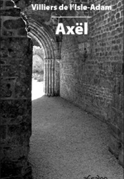 Axël (Auguste De Villiers De L'isle-Adam)
