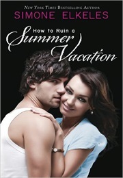 How to Ruin a Summer Vacation (Simone Elkeles)