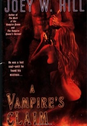 A Vampire's Claim (Joey W. Hill)