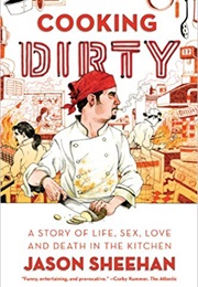 Cooking Dirty (Jason Sheehan)