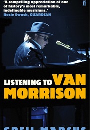 Listening to Van Morrison (Greil Marcus)