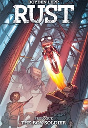 Rust: The Boy Soldier (Royden Lepp)
