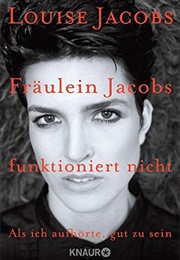 Fräulein Jacobs Funktioniert Nicht (Louise Jacobs)