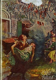 Beverly Gray, Freshman (Clair Blank)